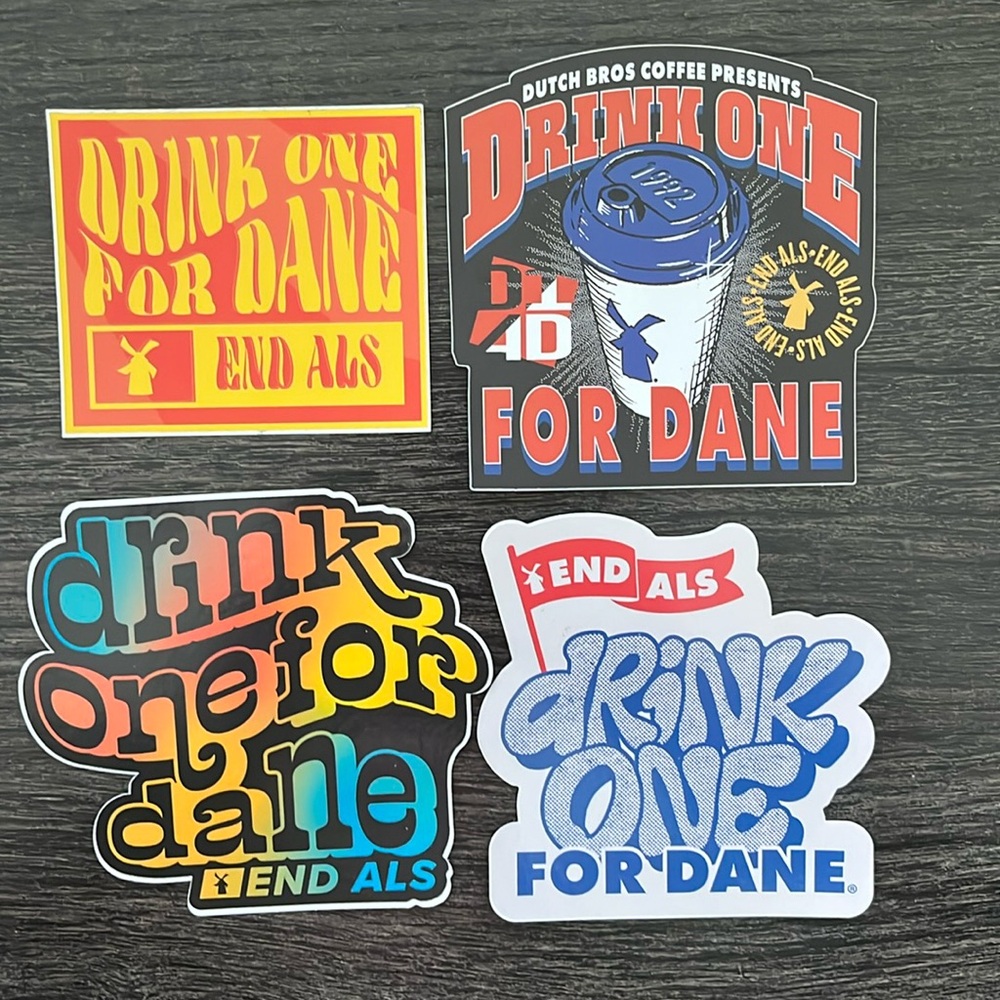 Dutch Bros - Drink One for Dane